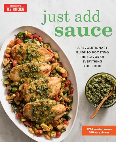 Just Add Sauce: A Revolutionary Guide to Boosting the Flavor ...