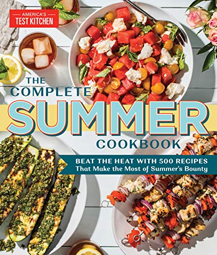 The Complete Summer Cookbook: Beat the Heat with 500 Recipes ...