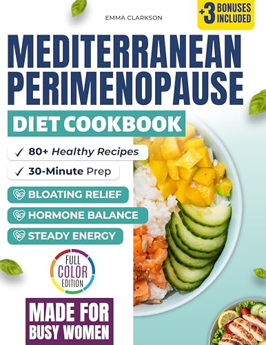 Mediterranean Perimenopause Diet Cookbook: Healthy Recipes for Hormone Balance, Bloating ...