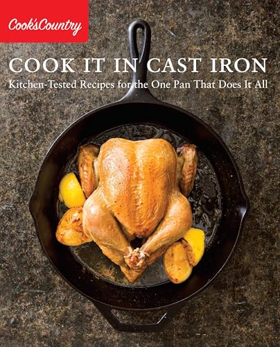 Cook It in Cast Iron: Kitchen-Tested Recipes for the One ...