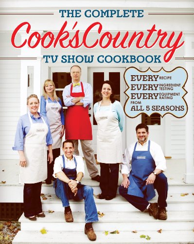 The Complete Cook's Country TV Show Cookbook: Every Recipe, Every ...
