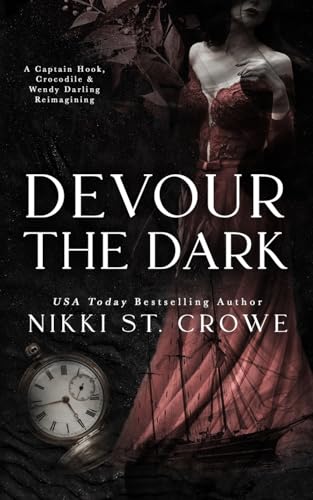 Devour the Dark: A Captain Hook, Crocodile, and Wendy Darling ...