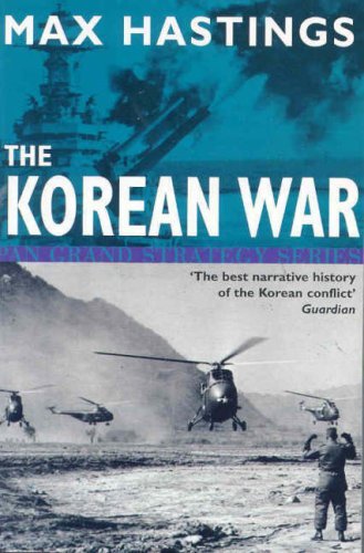 Korean War (Pan Grand Strategy Series) by Max Hastings Sir ...